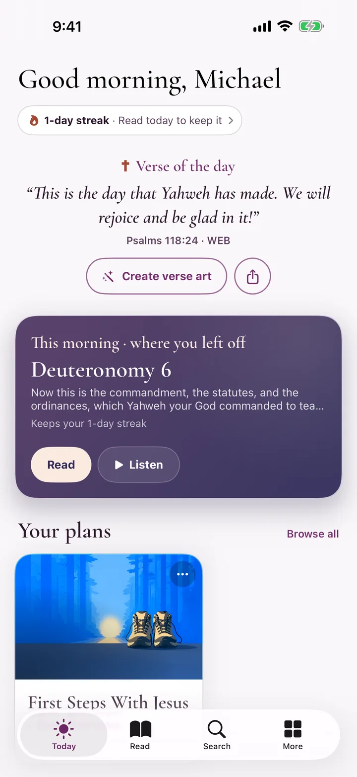 Bible for Me Today screen greeting Michael with a one-day streak, the verse of the day from Psalm 118:24, a Deuteronomy 6 reading card, and the First Steps With Jesus plan
